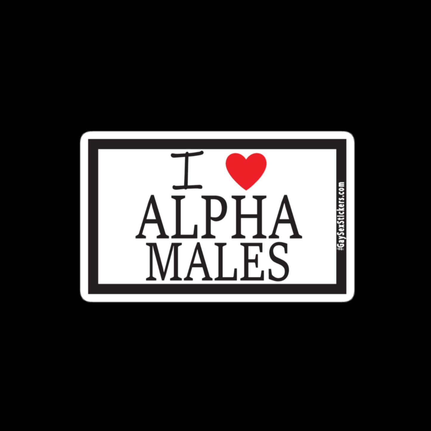 I Heart Alpha Males Sticker