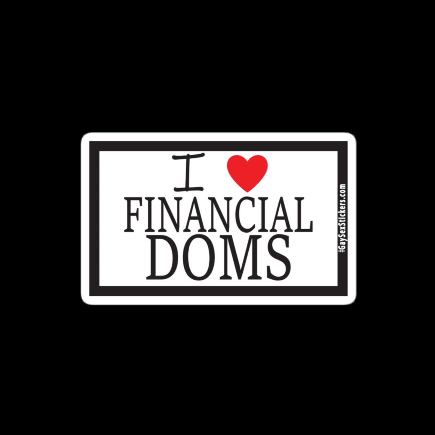 I Heart Financial Doms Sticker