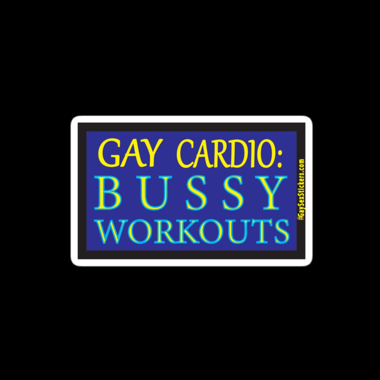 Gay Cardio Bussy Workouts Sticker