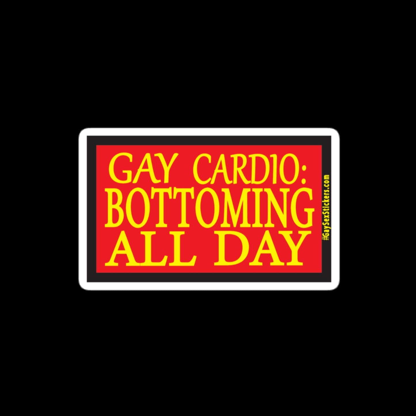 Gay Cardio Bottoming All Day Sticker