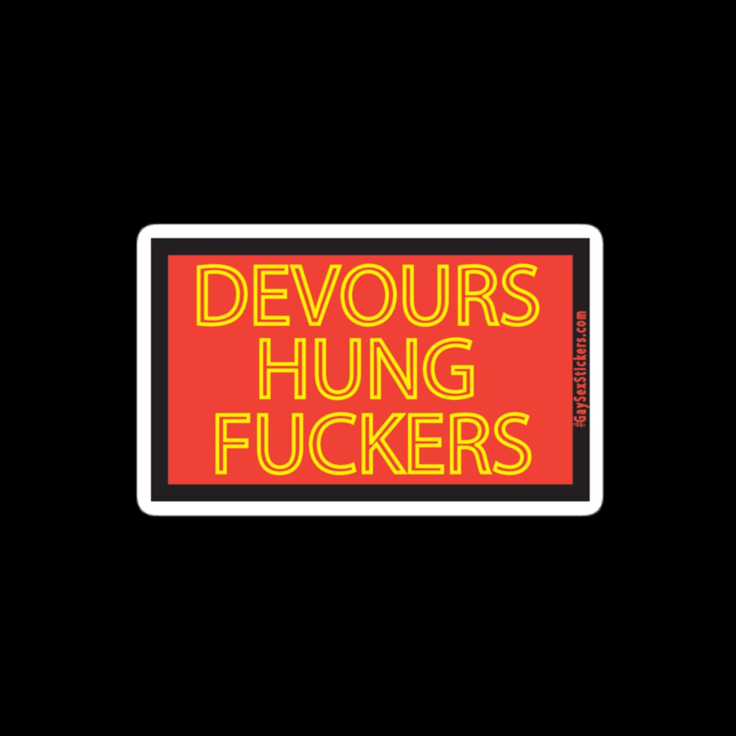 Devours Hung Fuckers Sticker