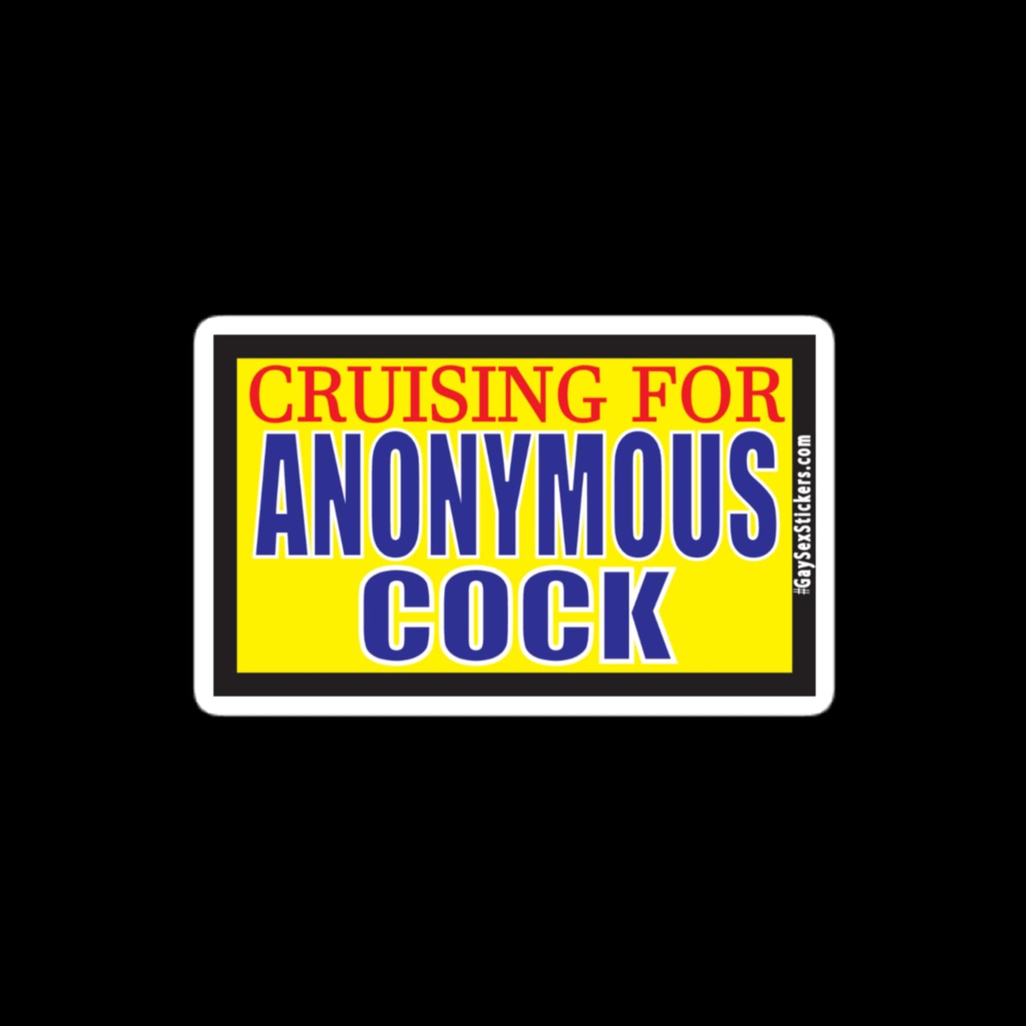 Cruising for Anonymous Cock Sticker