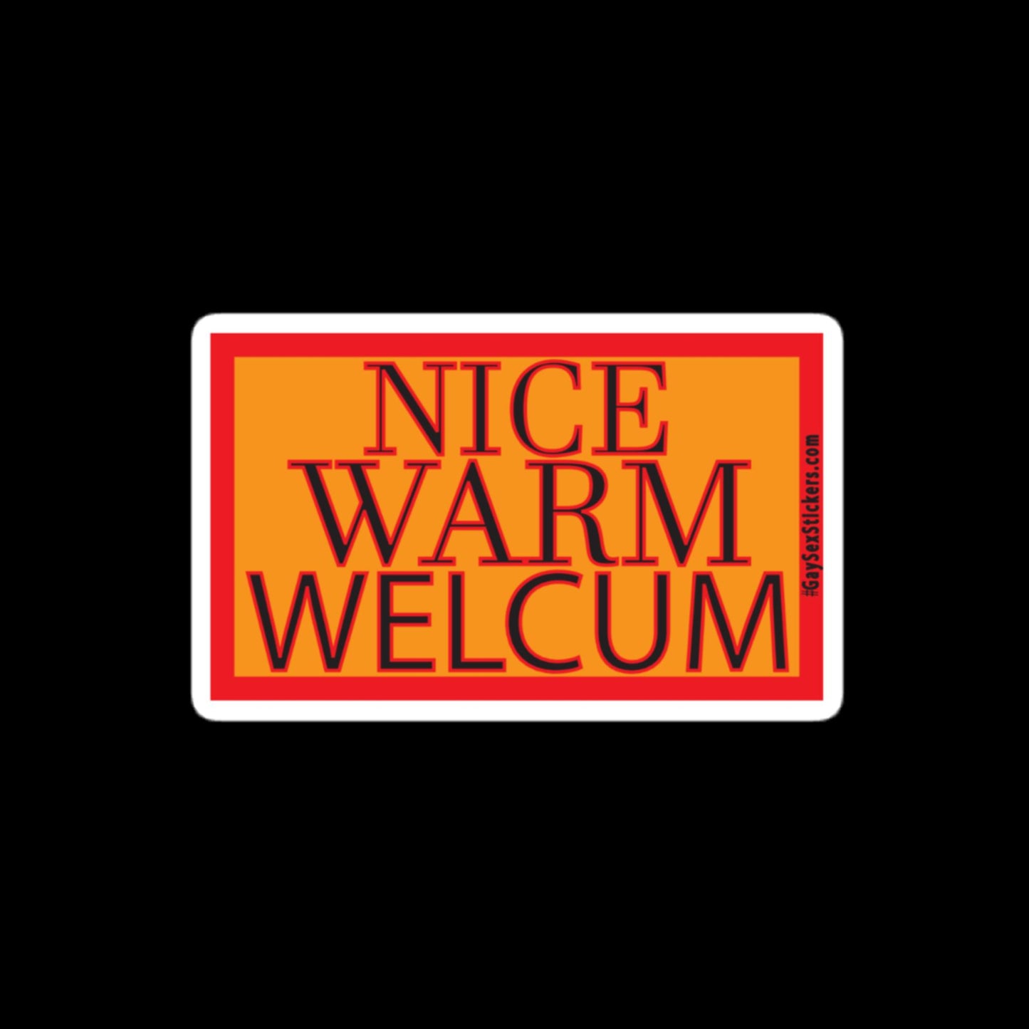 Nice Warm Welcum Sticker