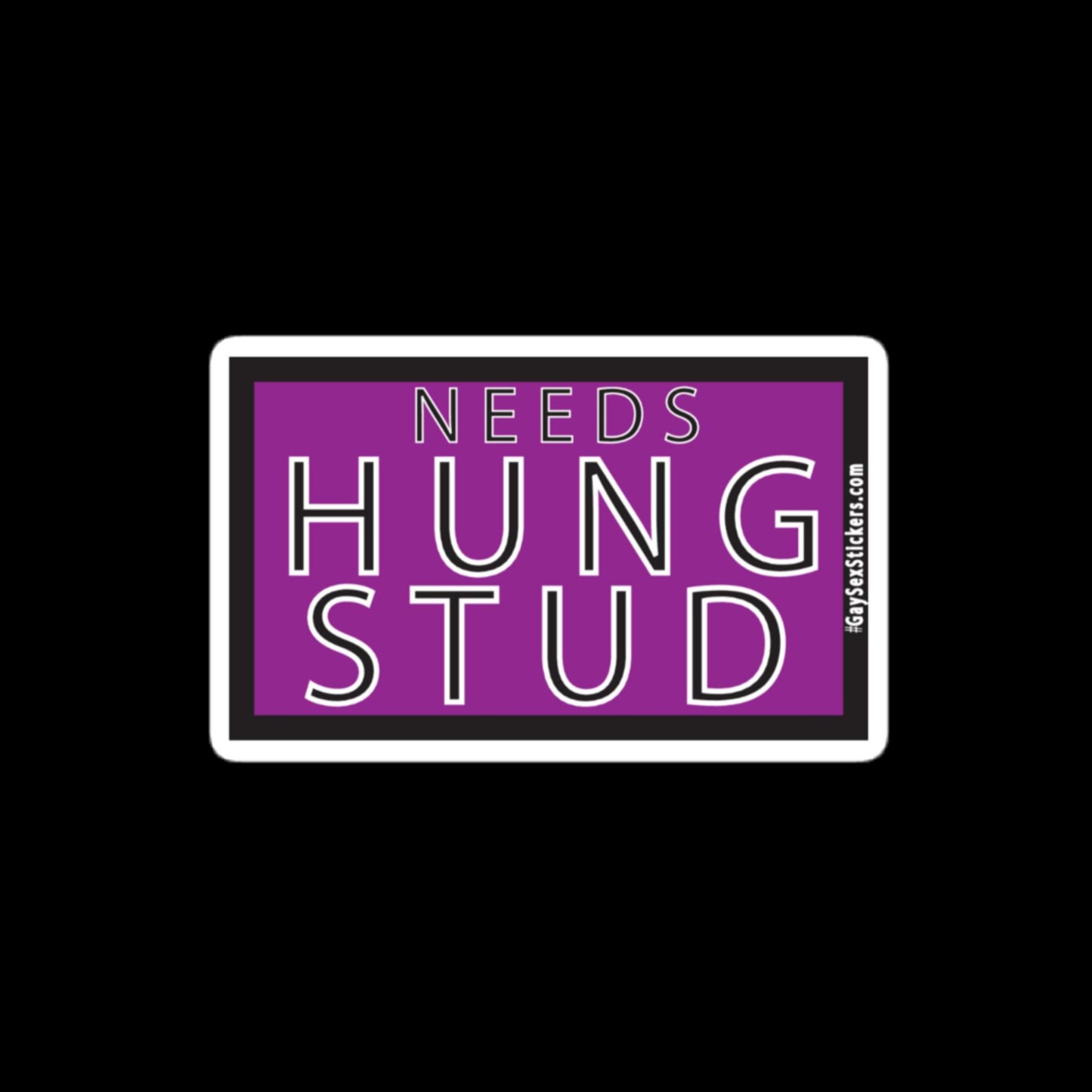 Needs Hung Stud Sticker