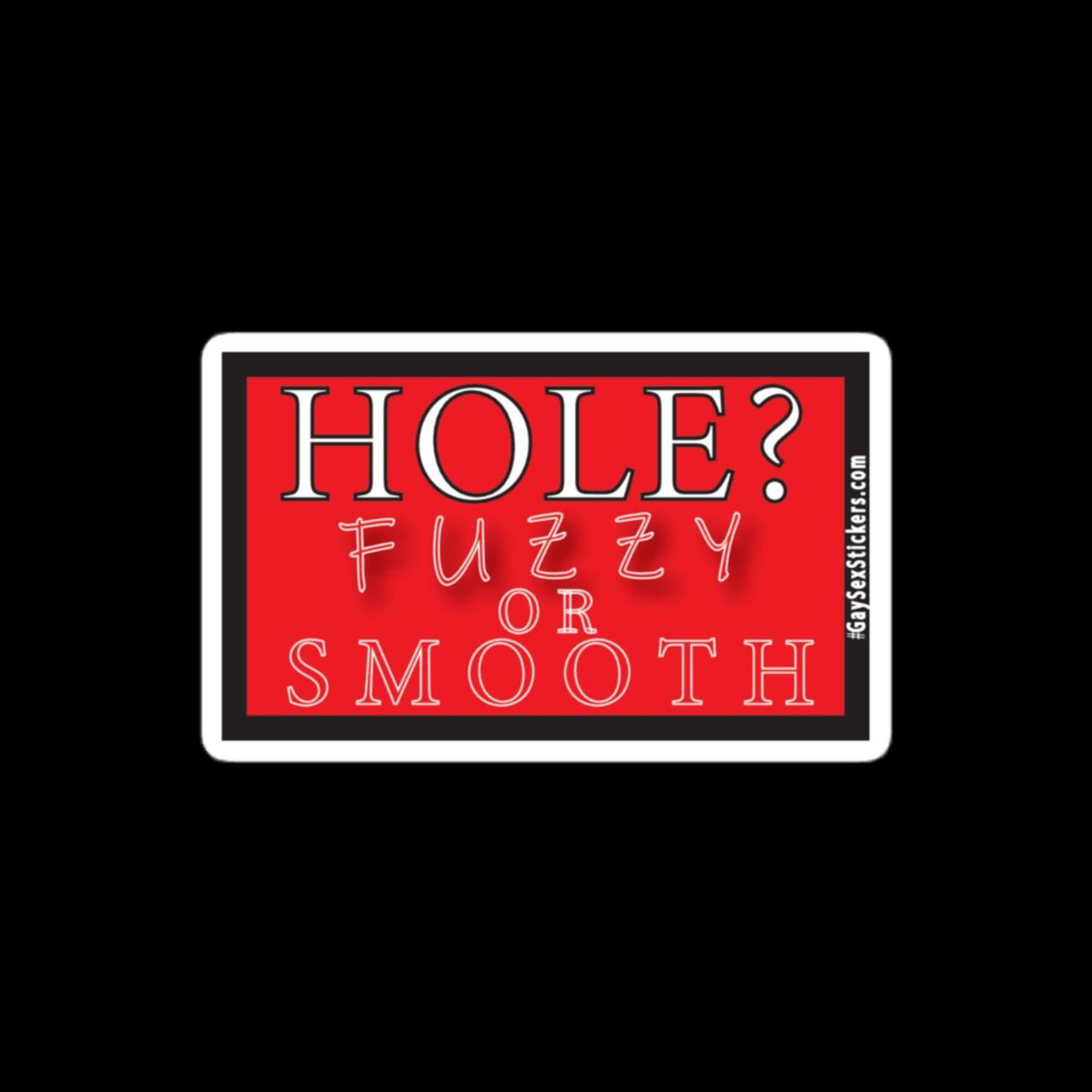 Hole? Fuzzy or Smooth Sticker