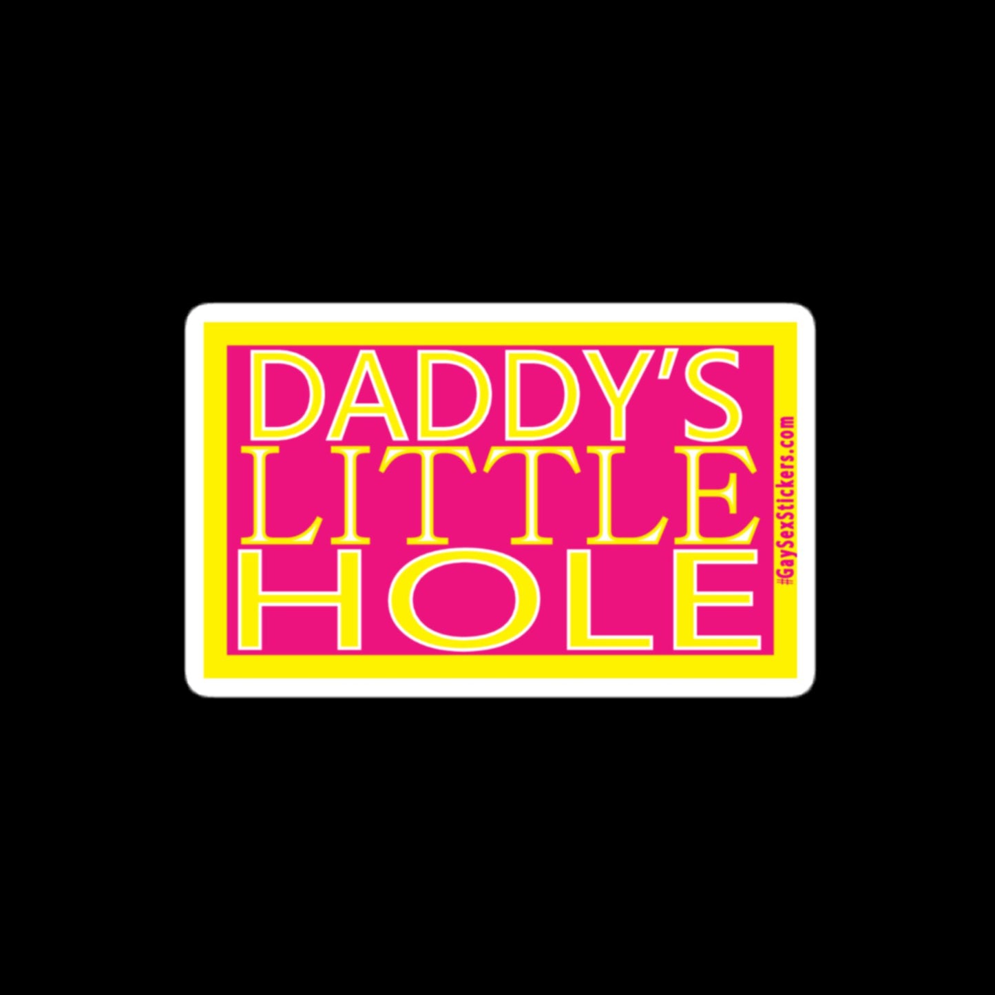 Daddy's Little Hole Sticker