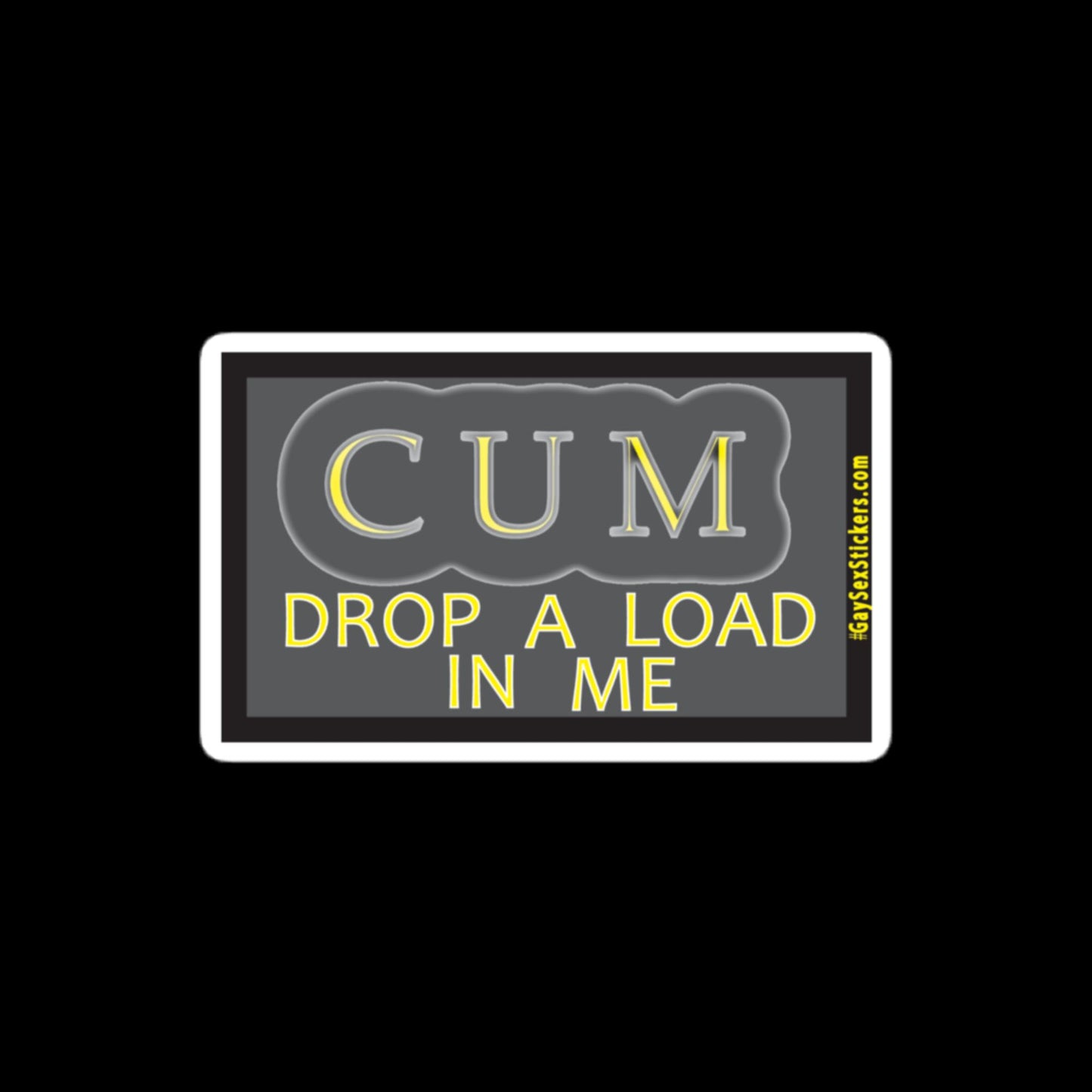 Cum Drop A Load In Me Sticker