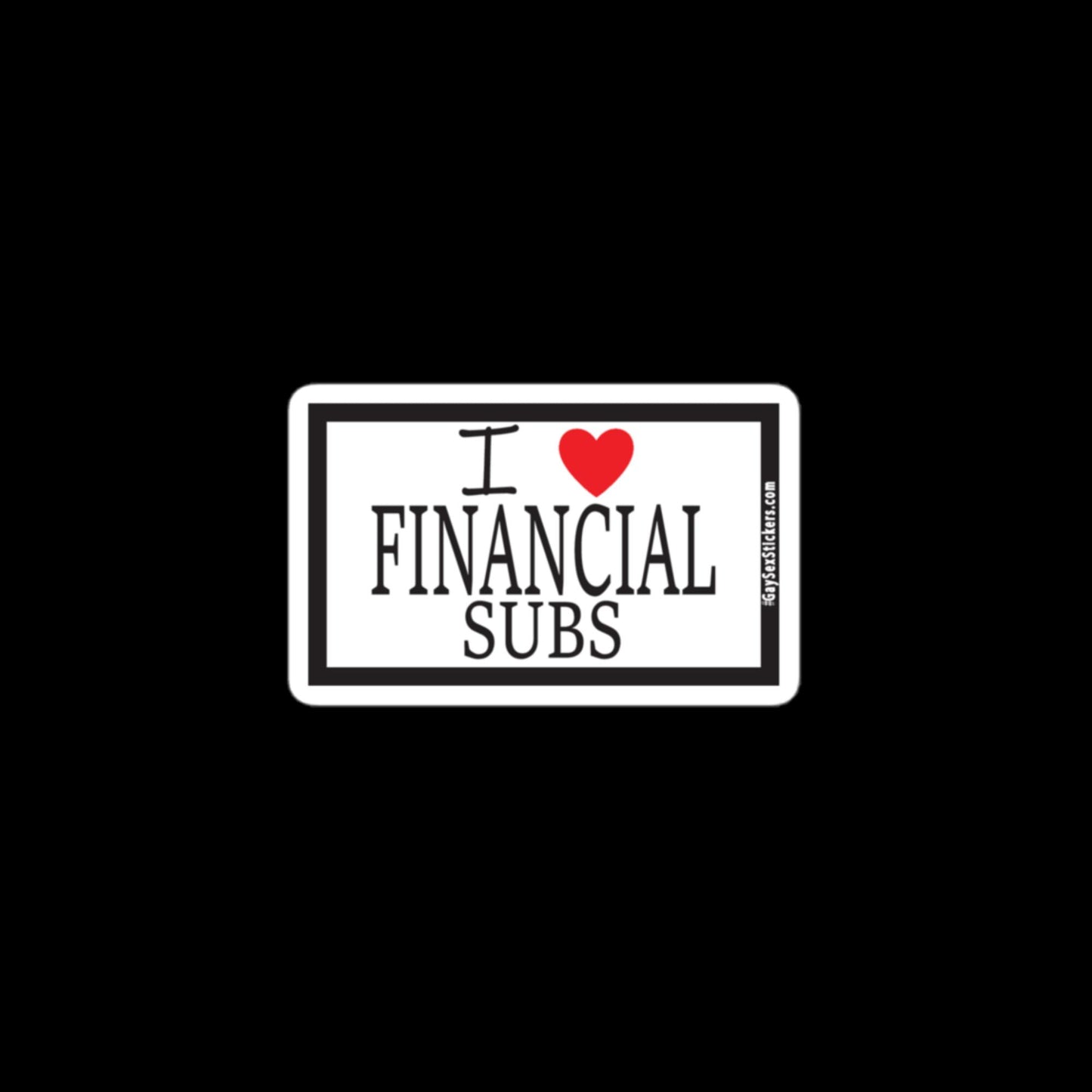 I Heart Financial Subs Sticker