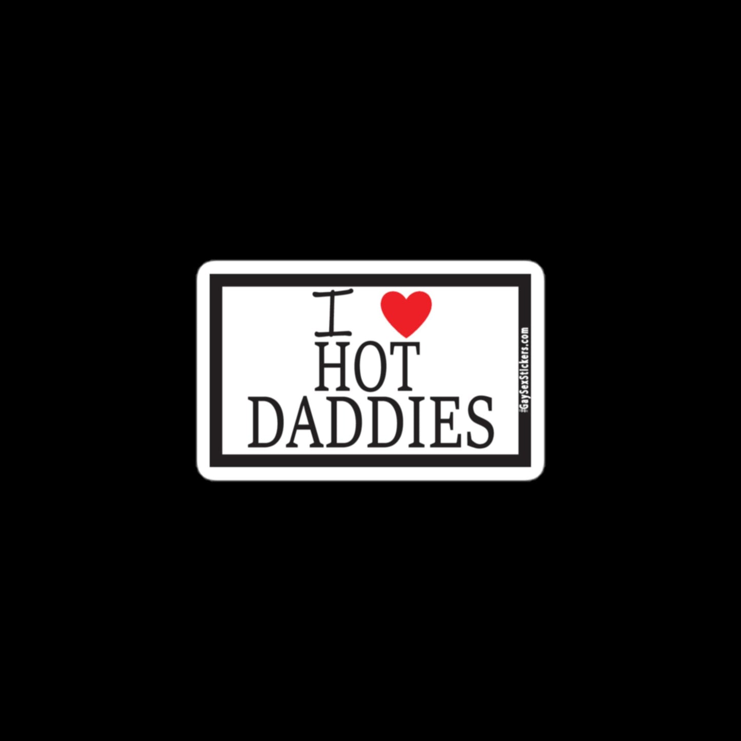 I Heart Hot Daddies Sticker