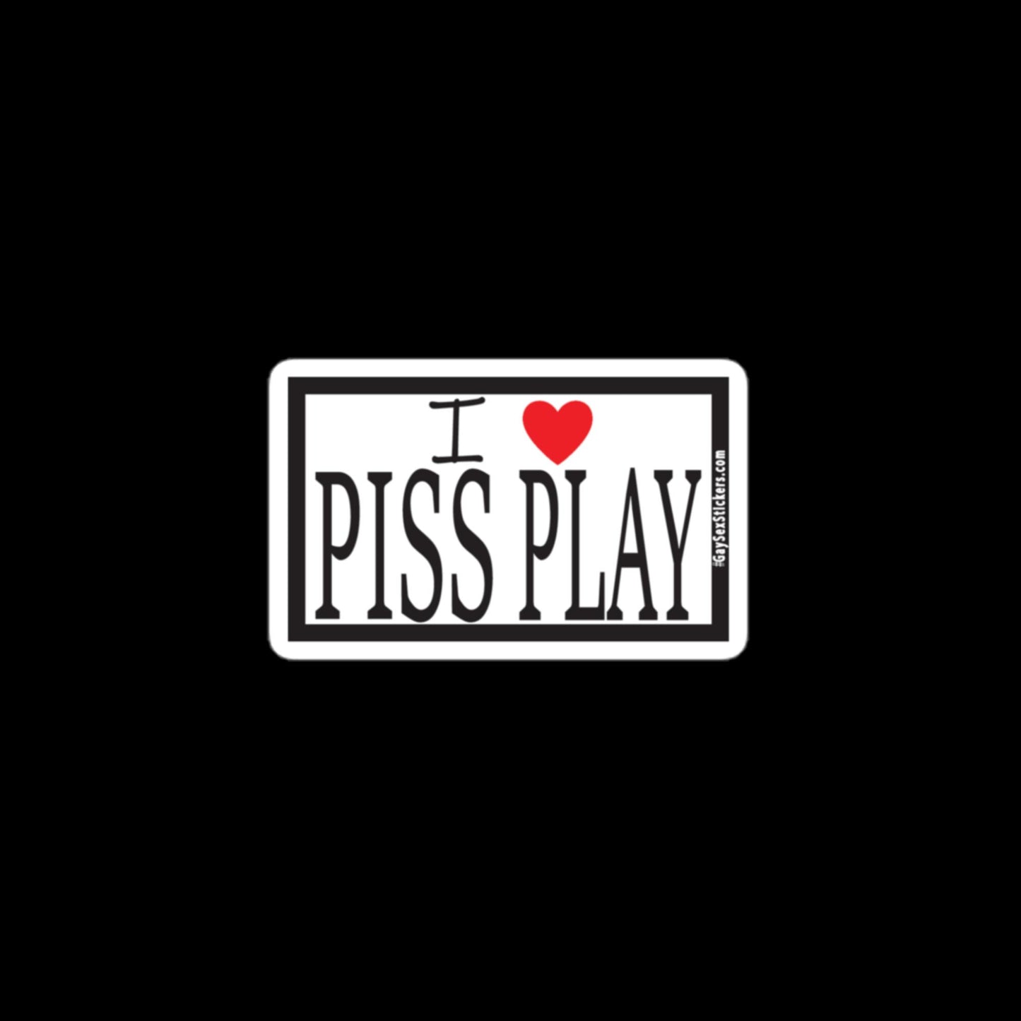 I Heart Piss Play Sticker