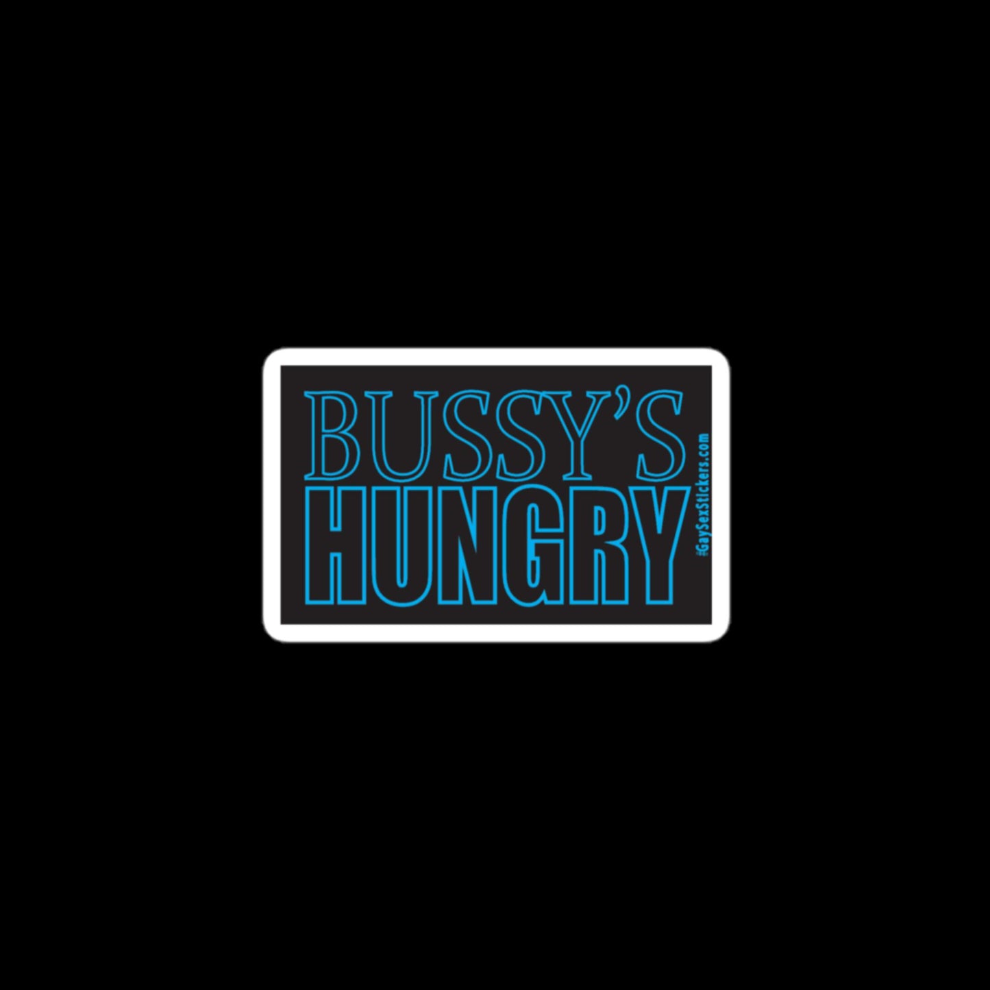 Bussy's Hungry Sticker