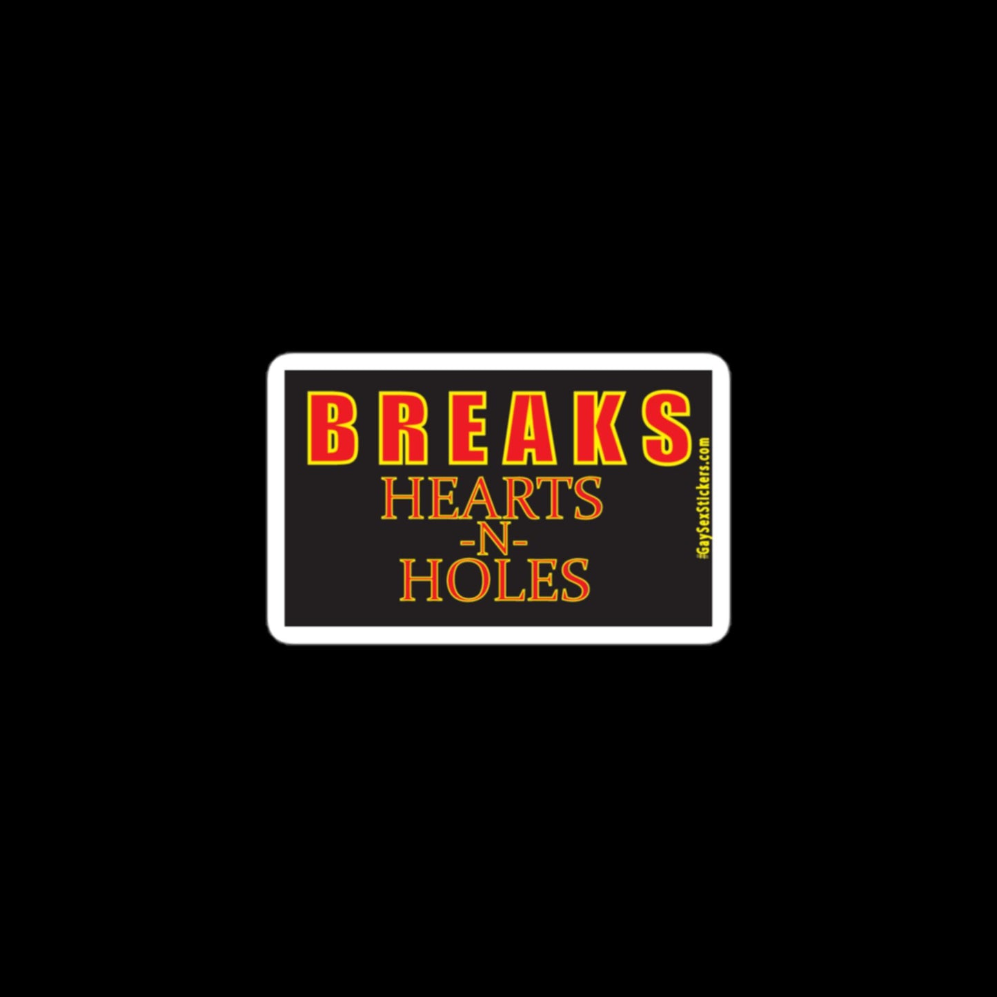 Breaks Hearts N Holes Sticker