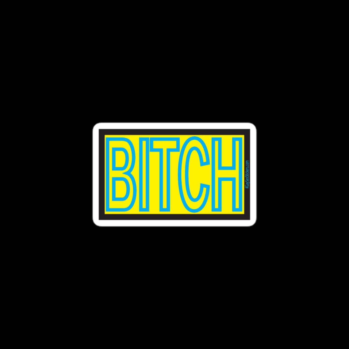 Bitch Sticker