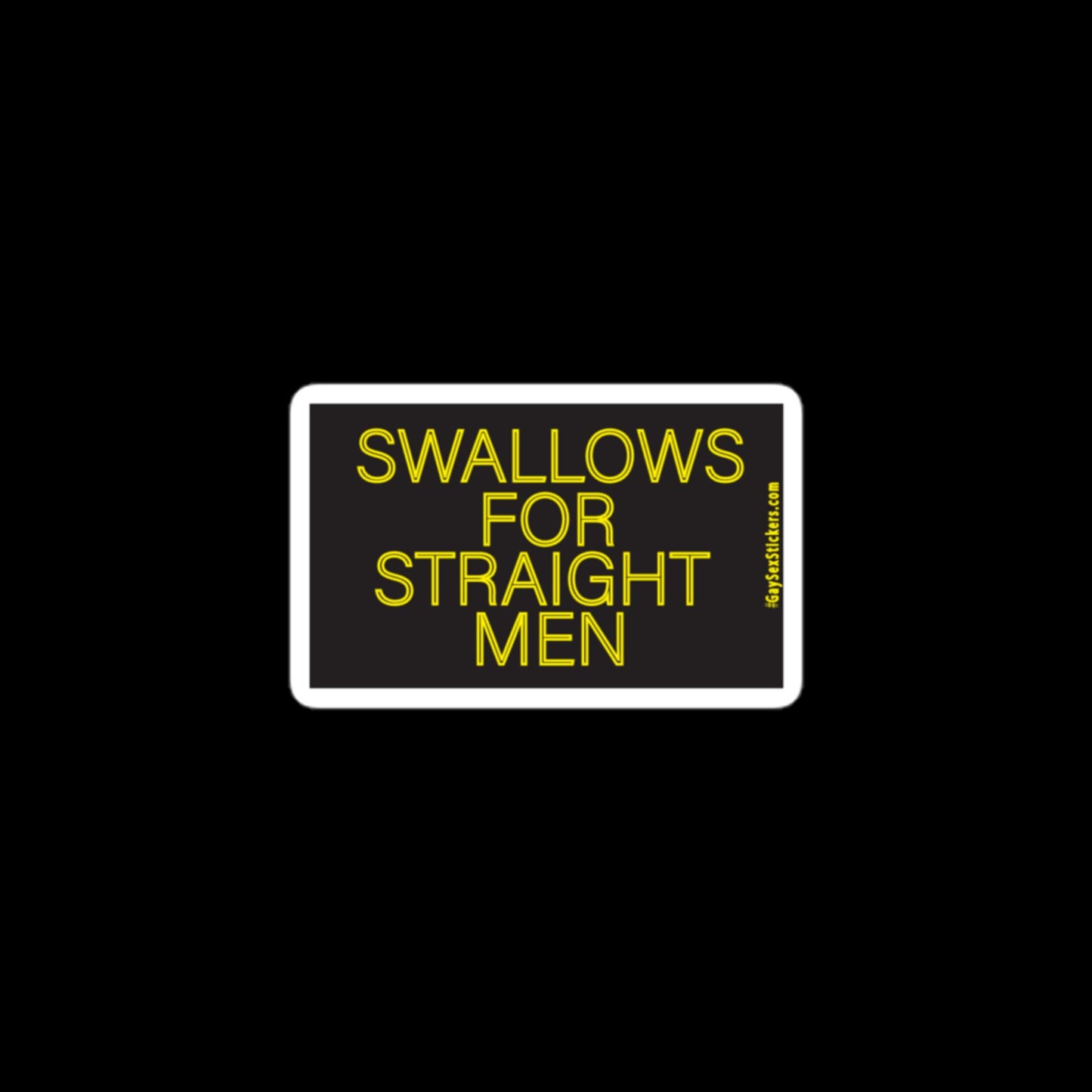 Swallows For Straight Men Sticker