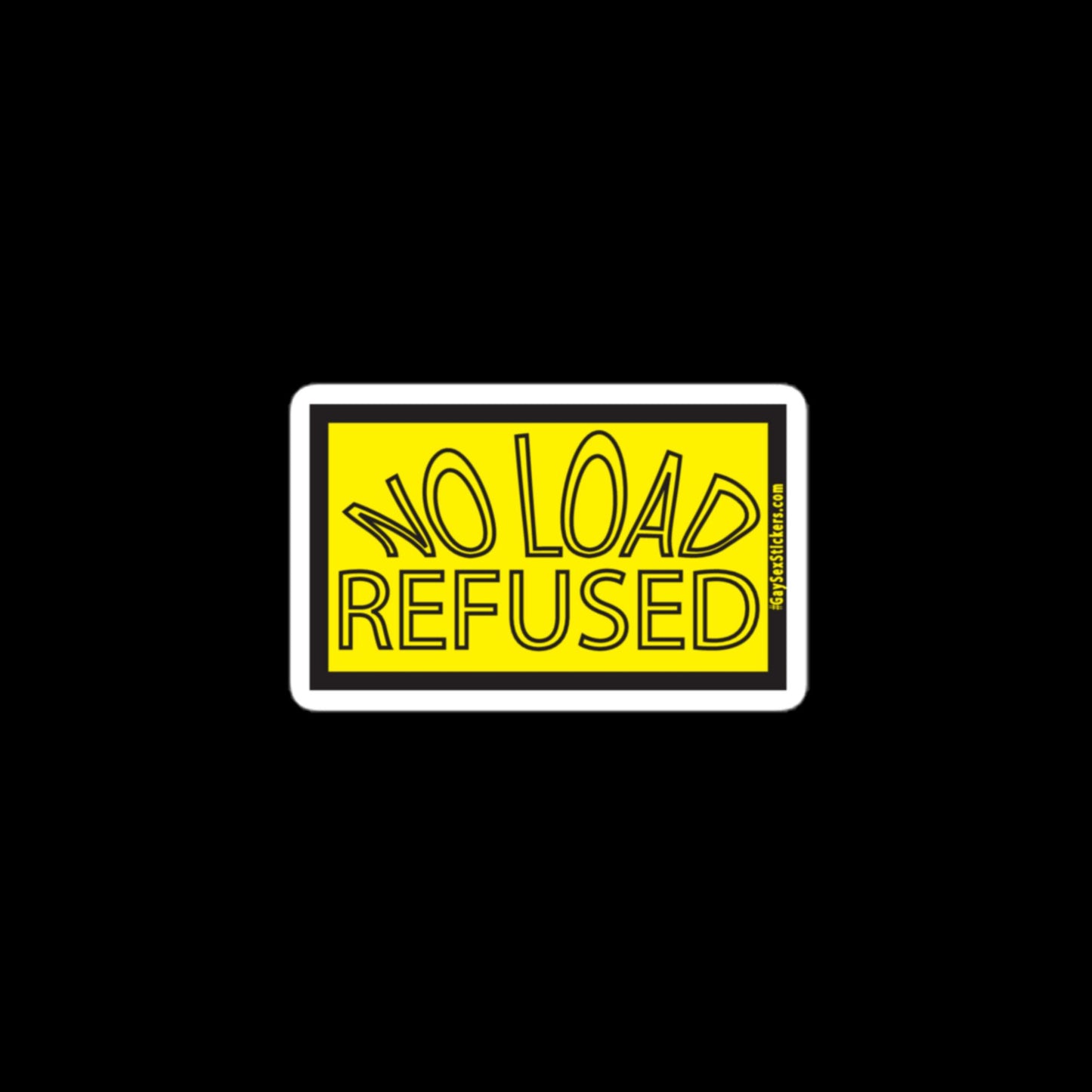 No Load Refused Sticker