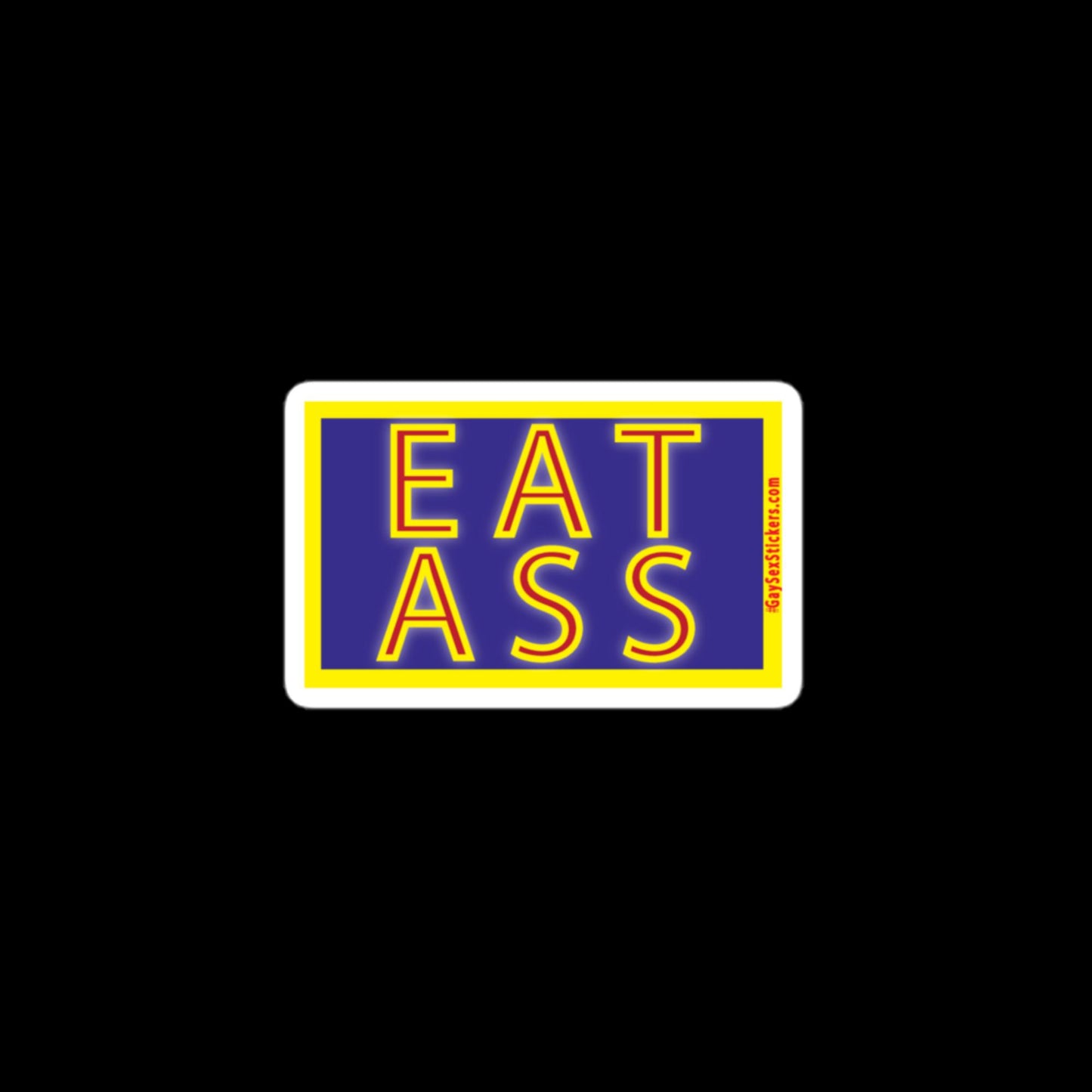 Eat Ass Sticker