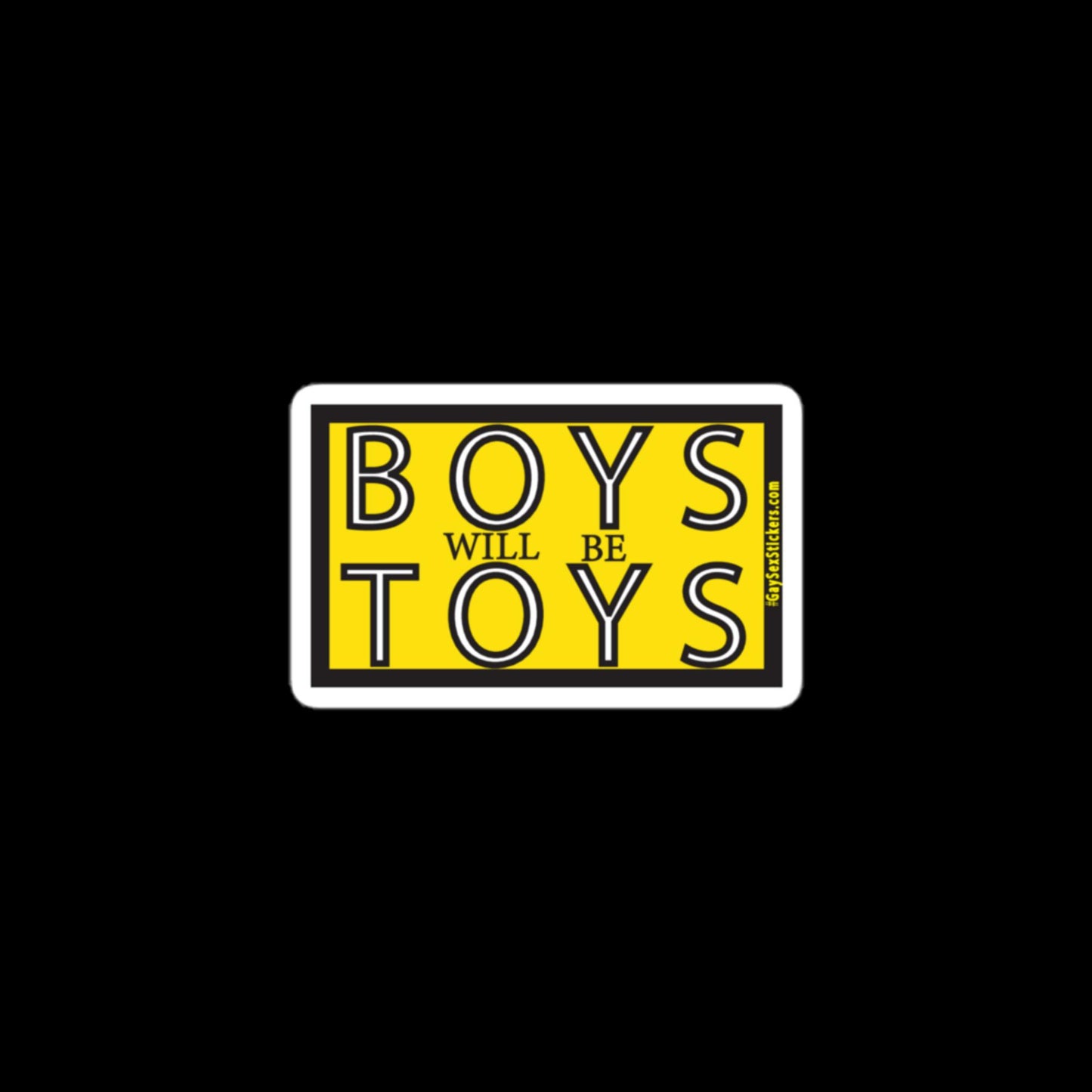 Boys Will Be Toys Sticker