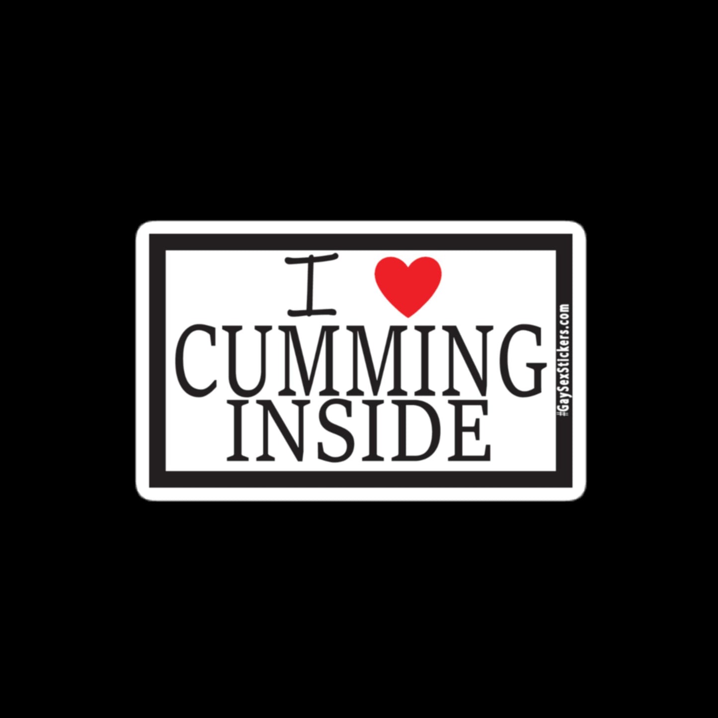 I Heart Cumming Inside Sticker