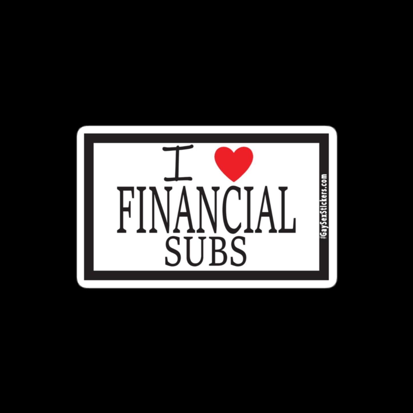 I Heart Financial Subs Sticker