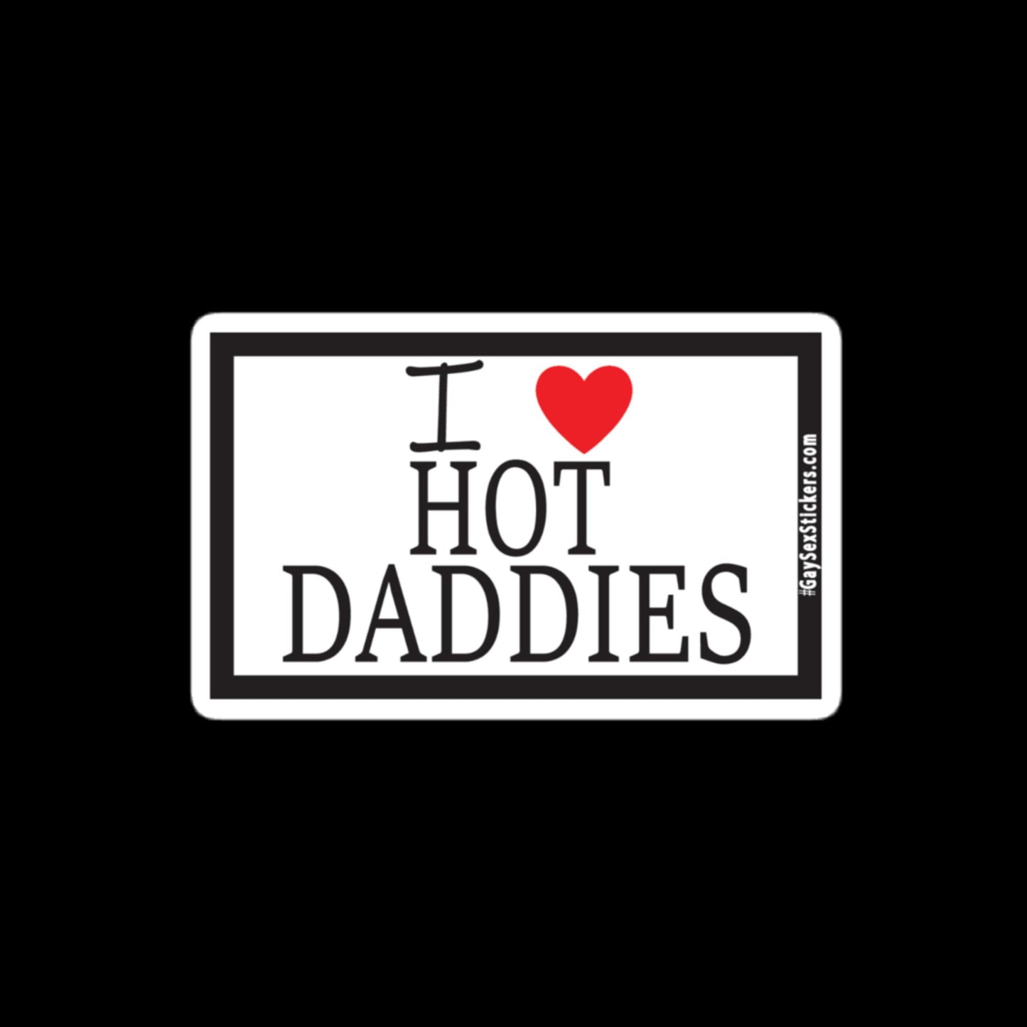 I Heart Hot Daddies Sticker