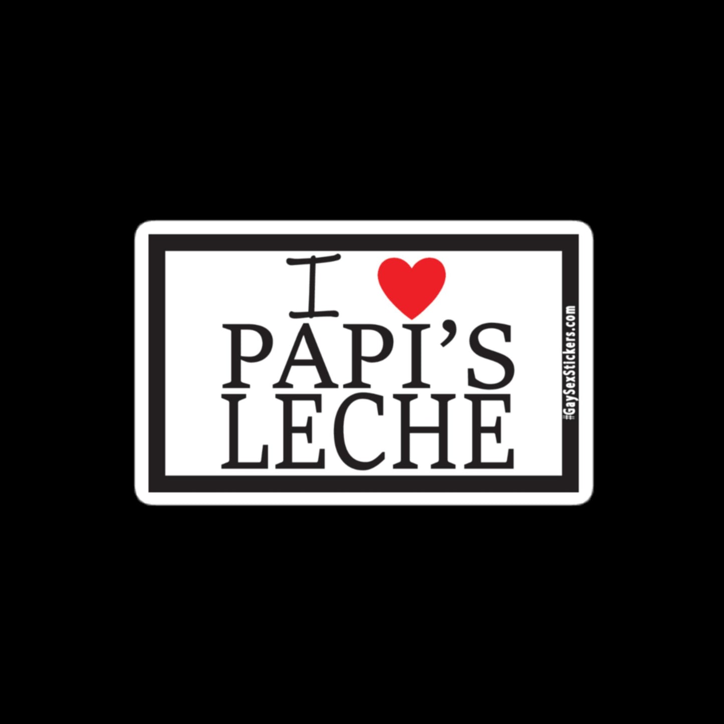 I Heart Papi's Leche Sticker