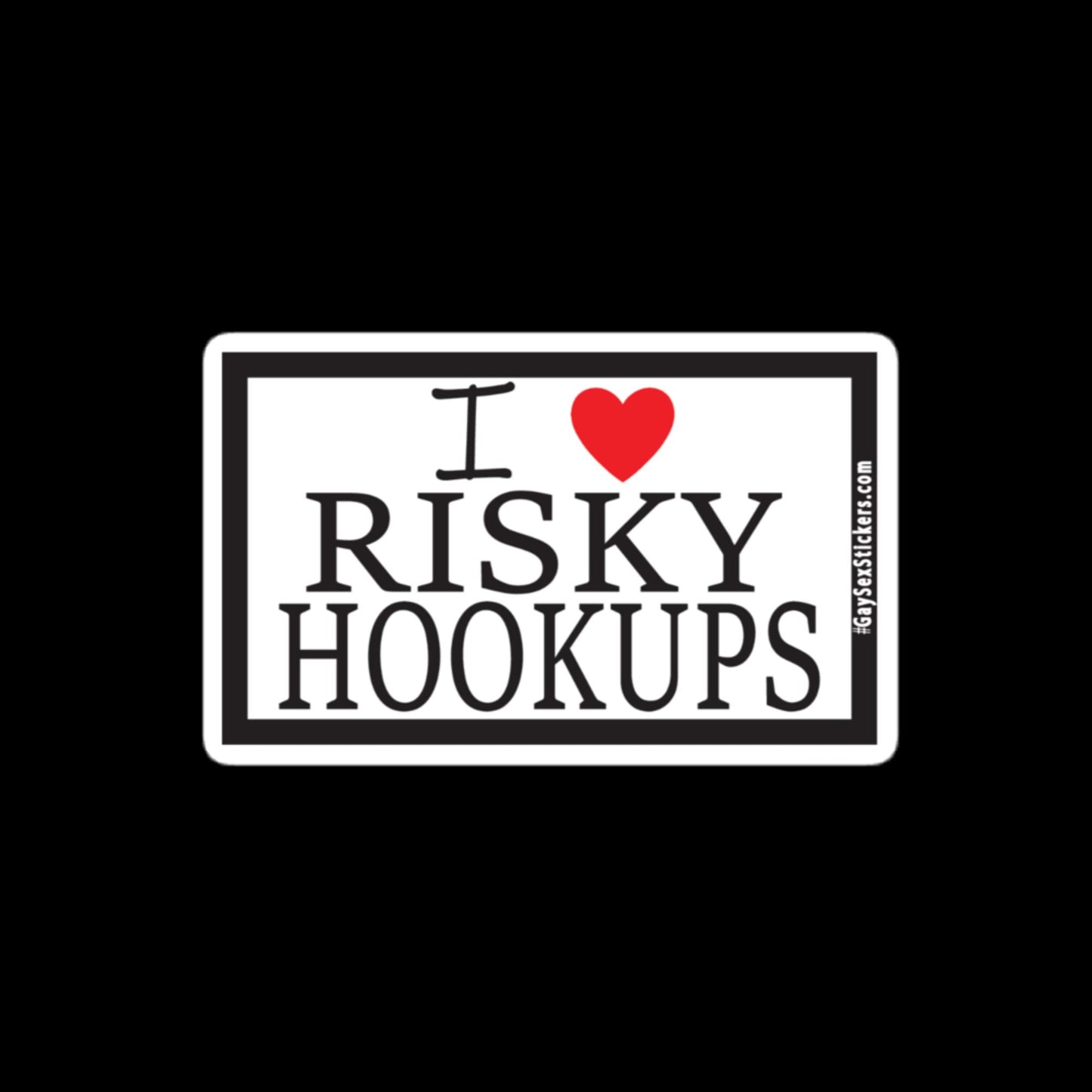 I Heart Risky Hookups Sticker