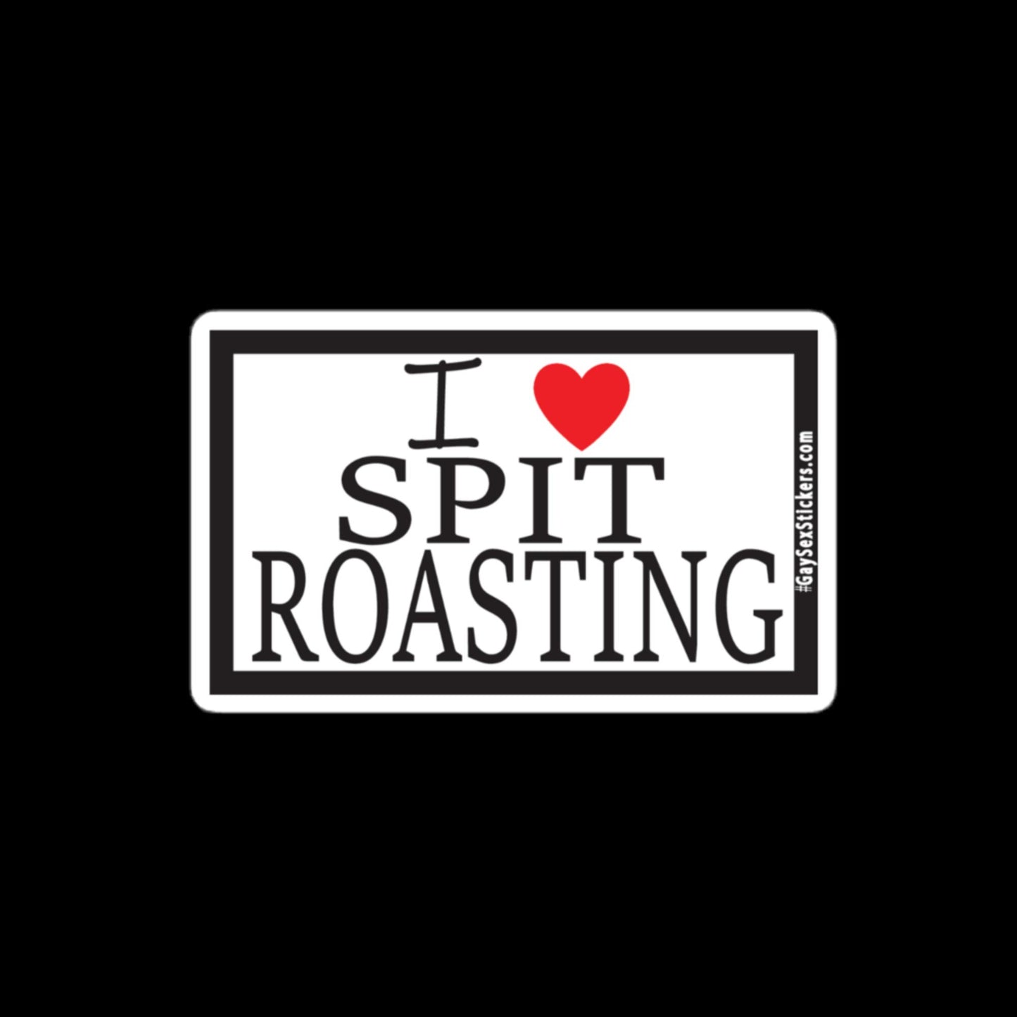 I Heart Spit Roasting Sticker