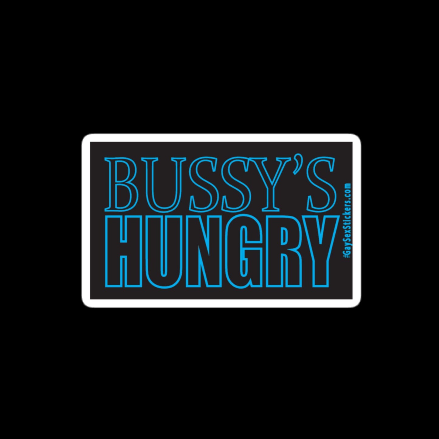 Bussy's Hungry Sticker