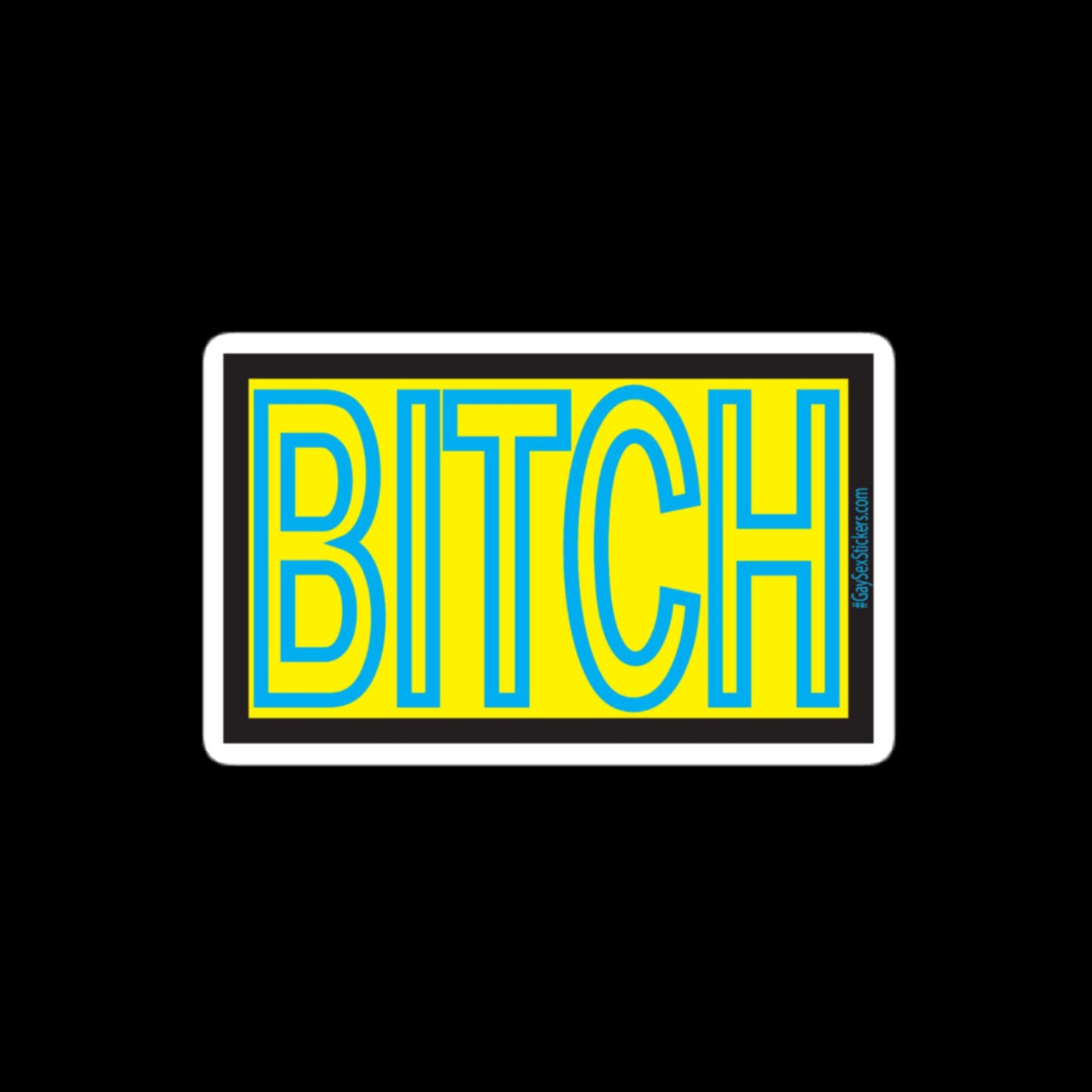 Bitch Sticker