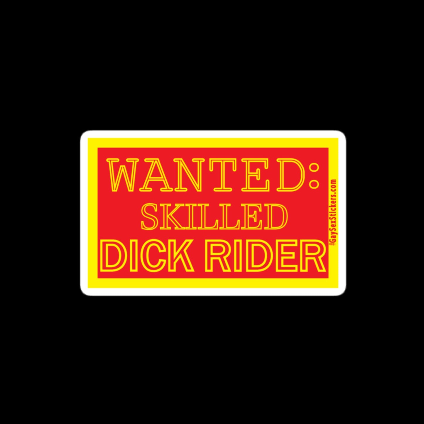 Wanted: Skilled Dick Rider Sticker