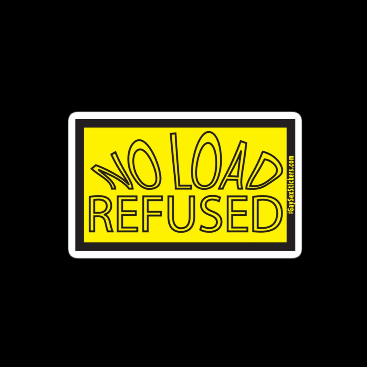 No Load Refused Sticker