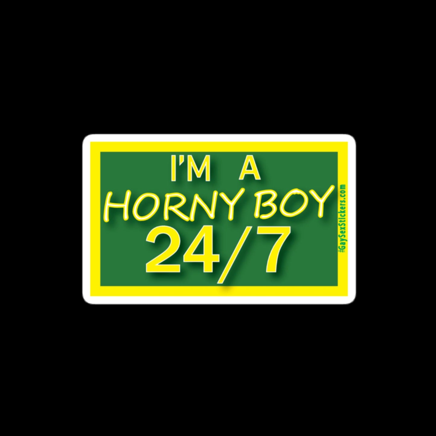 I'm A Horny Boy 24/7 Sticker