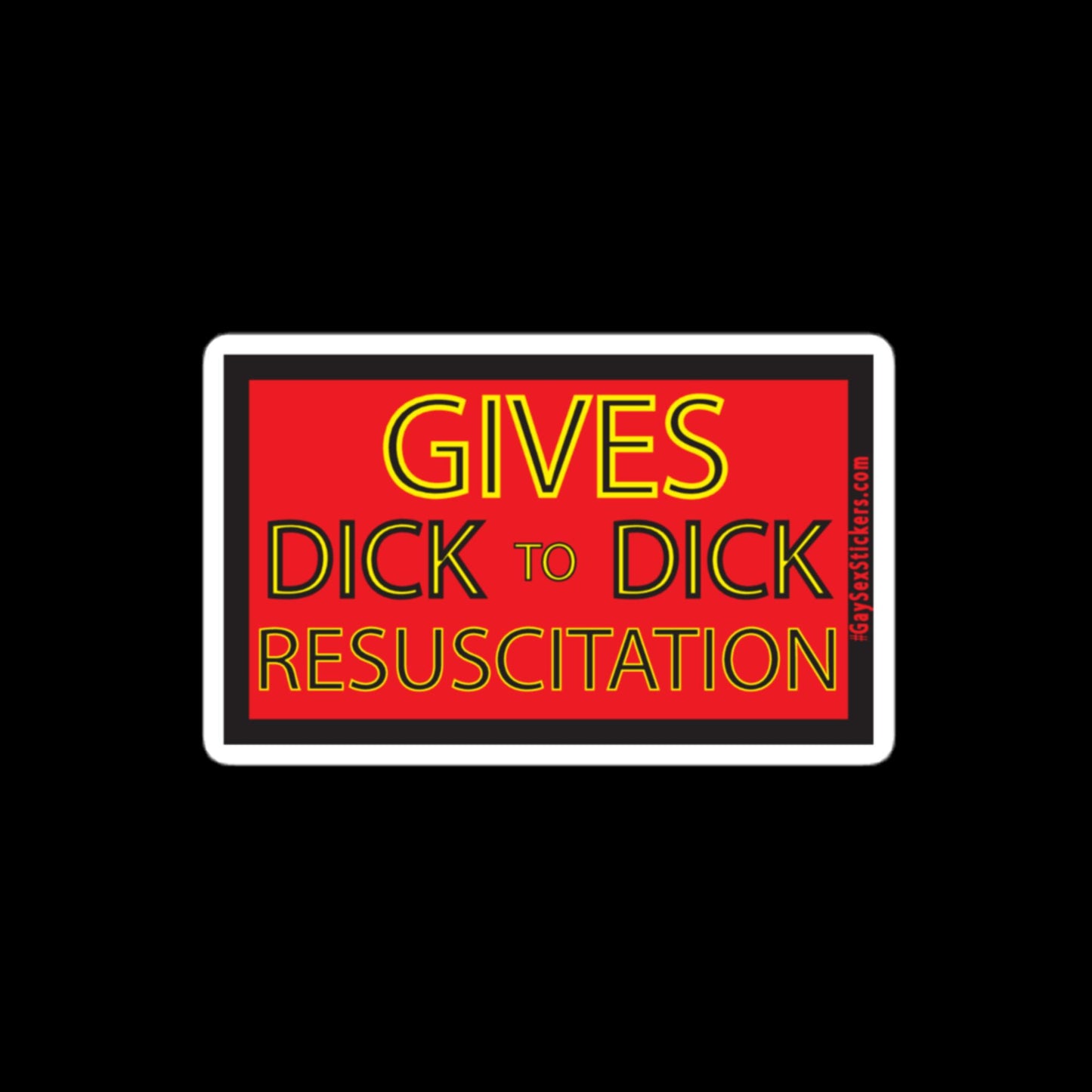 Gives Dick To Dick Resuscitation Sticker