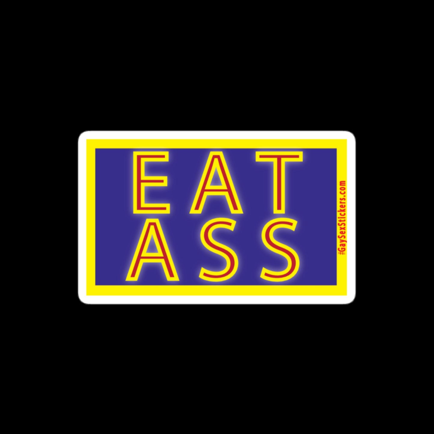 Eat Ass Sticker