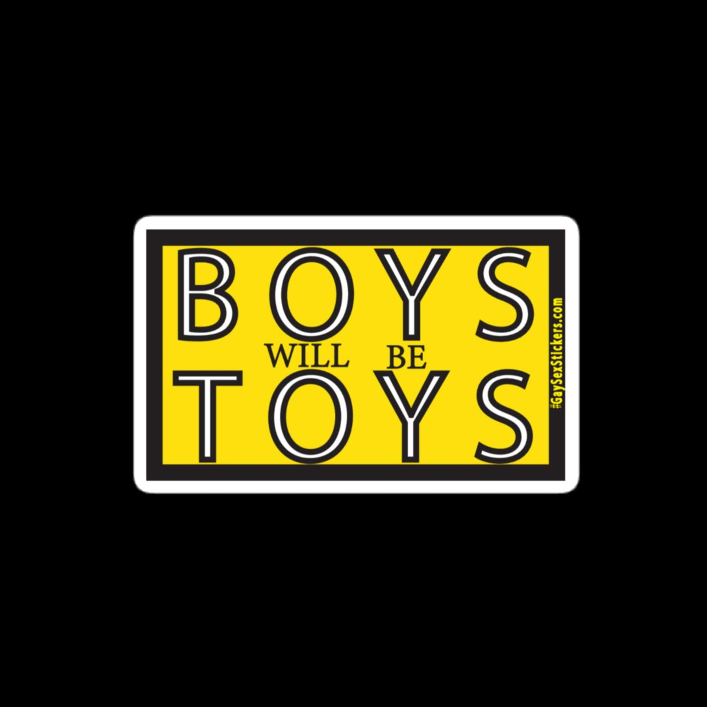 Boys Will Be Toys Sticker