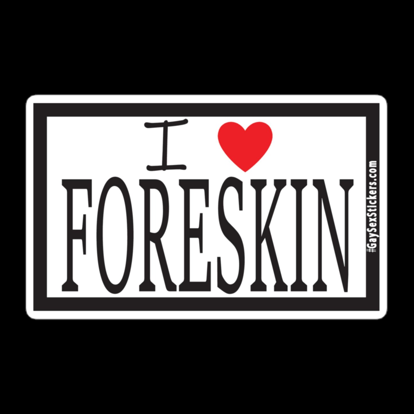 I Heart Foreskin Sticker