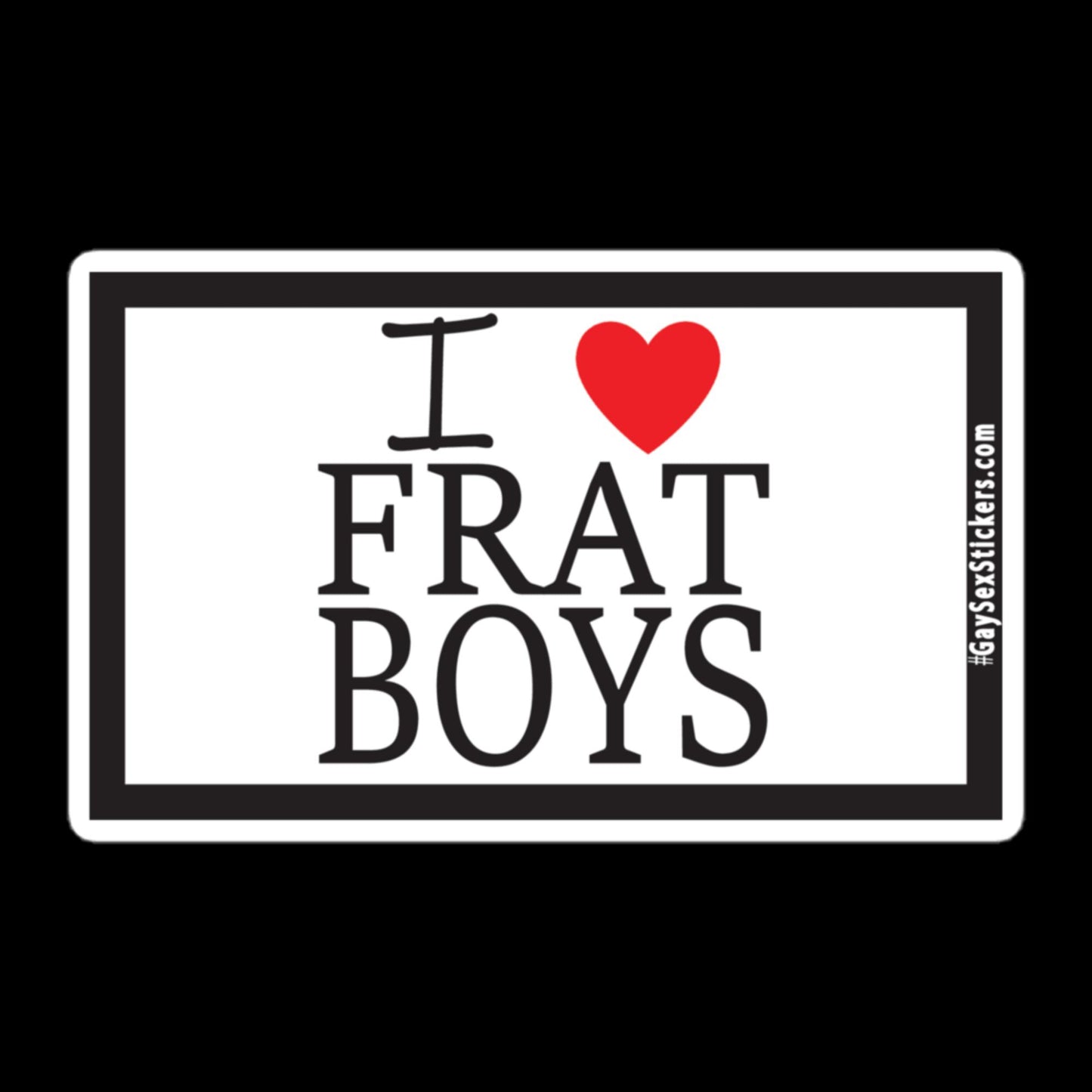 I Heart Frat Boys Sticker