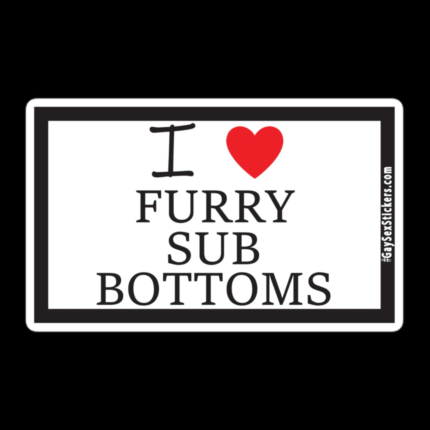 I Heart Furry Sub Bottoms Sticker