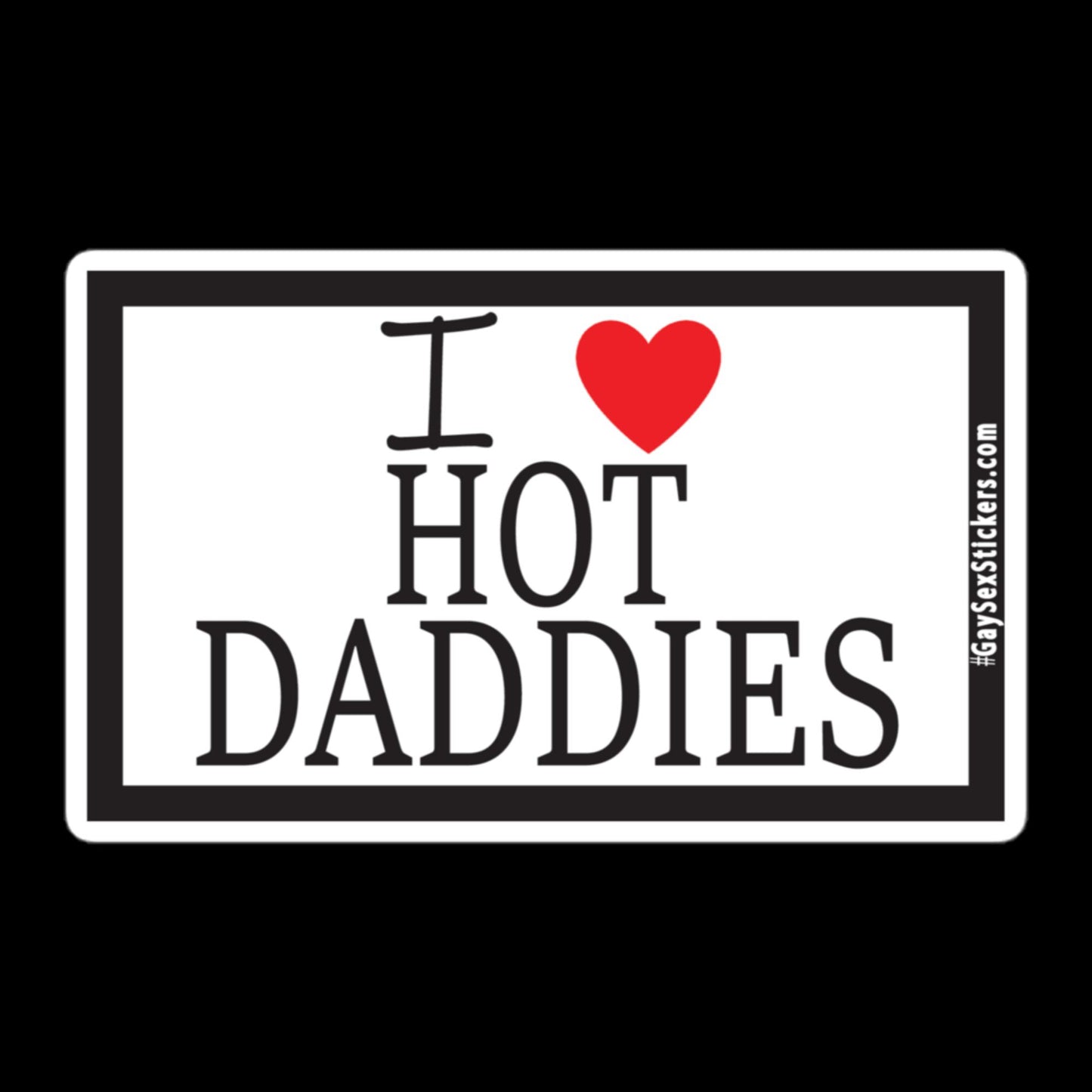 I Heart Hot Daddies Sticker