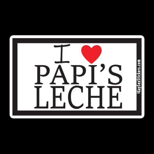 I Heart Papi's Leche Sticker