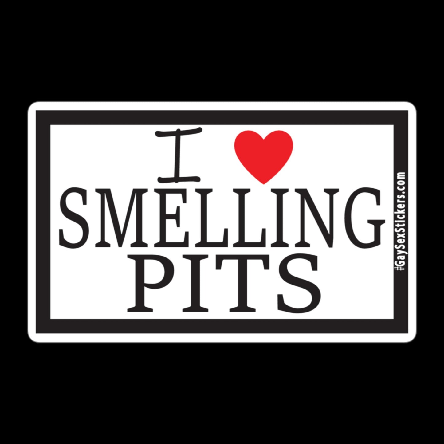 I Heart Smelling Pits Sticker