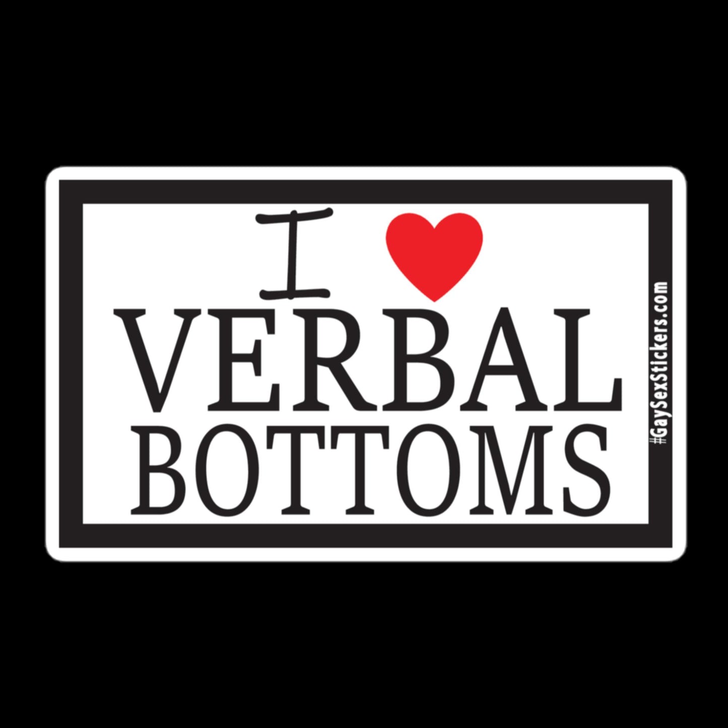 I Heart Verbal Bottoms Sticker