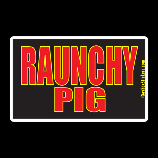 Raunchy Pig Sticker