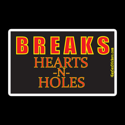 Breaks Hearts N Holes Sticker