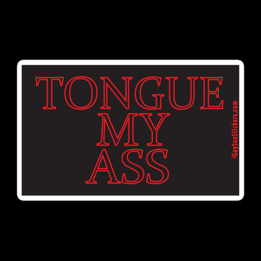 Tongue My Ass Sticker