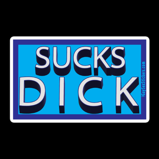 Sucks Dick Sticker