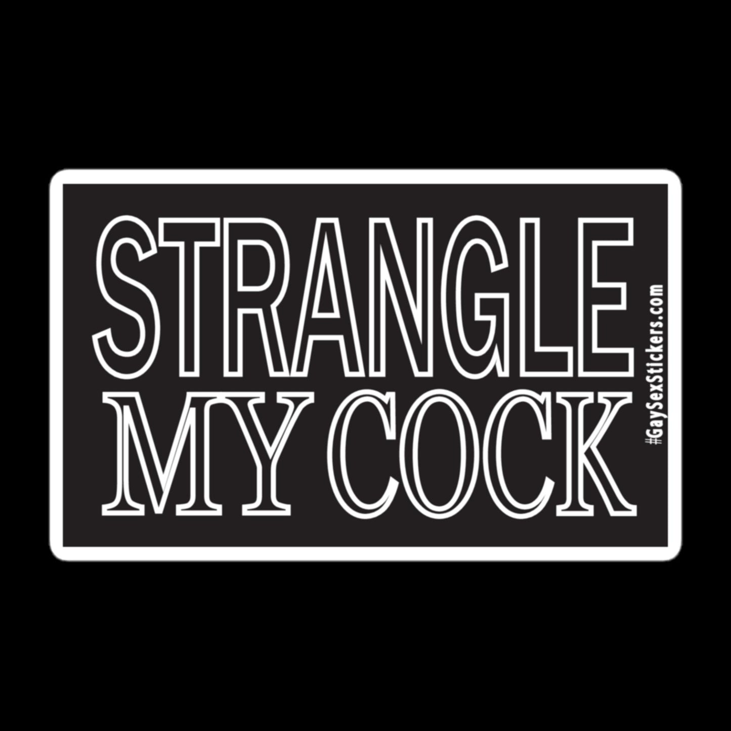 Strangle My Cock Sticker