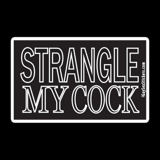 Strangle My Cock Sticker