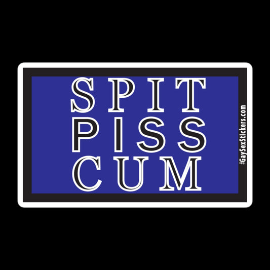 Spit Piss Cum Sticker