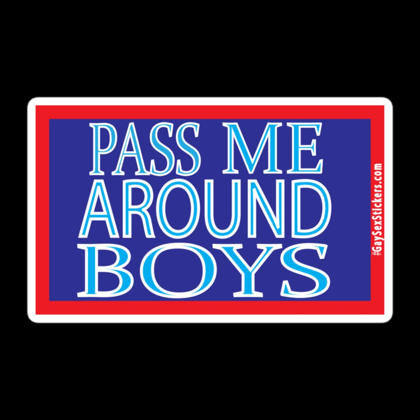 Pass Me Around Boys Sticker